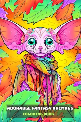 Cute Coloring Book Fun: Adorable Fantasy Animals To Color von Independently published
